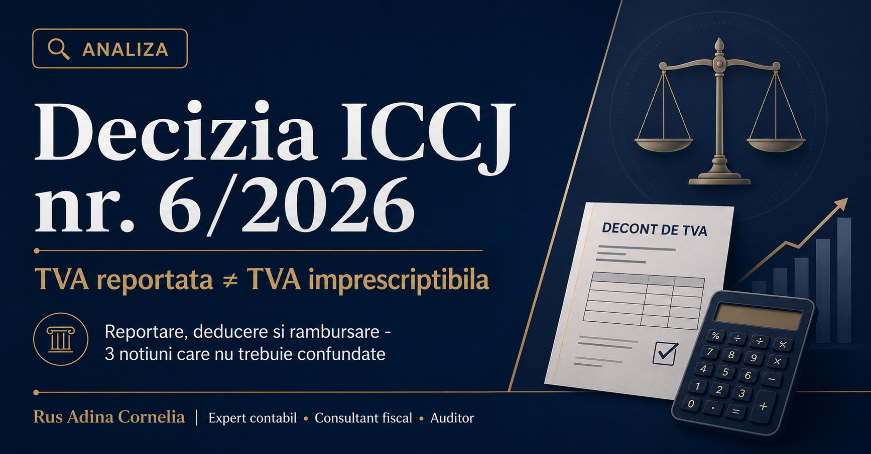 Decizia ICCJ nr. 6/2026 privind TVA reportată: clarificare sau o nouă sursă de litigii?